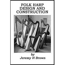 Folk Harp Design and Construction